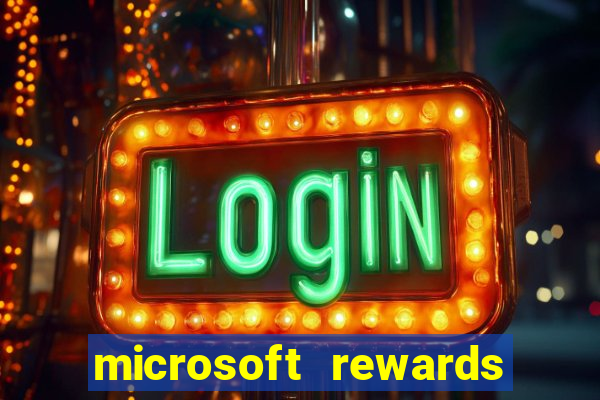 microsoft rewards ganhe recompensas